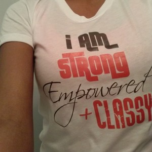 I Am Strong, Empowered, & Classy